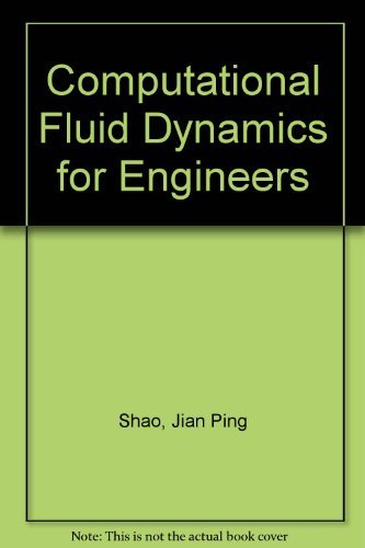 computational fluid dynamics for engineers  shao, jian ping 0976654504, 9780976654506