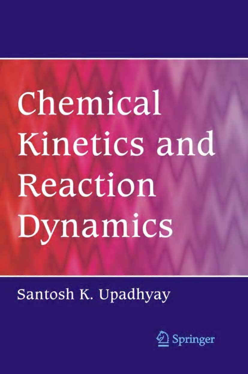 chemical kinetics and reaction dynamics 2006 edition upadhyay, santosh k. 1402045468, 9781402045462