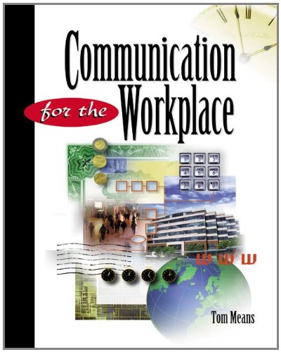 communication for the workplace 1st edition means, thomas l. 053872322x, 9780538723220