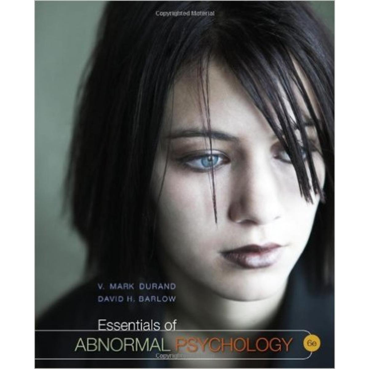 essentials of abnormal psychology 6th edition durand, v. mark, barlow, david h. 1111836981, 9781111836986