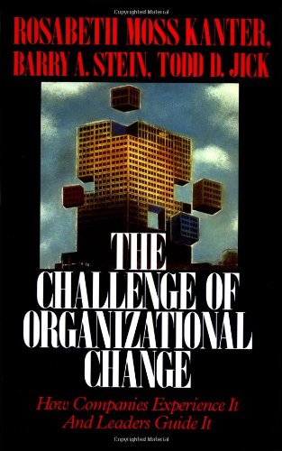 the challenge of organizational change  kanter, rosabeth moss 0029169917, 9780029169919