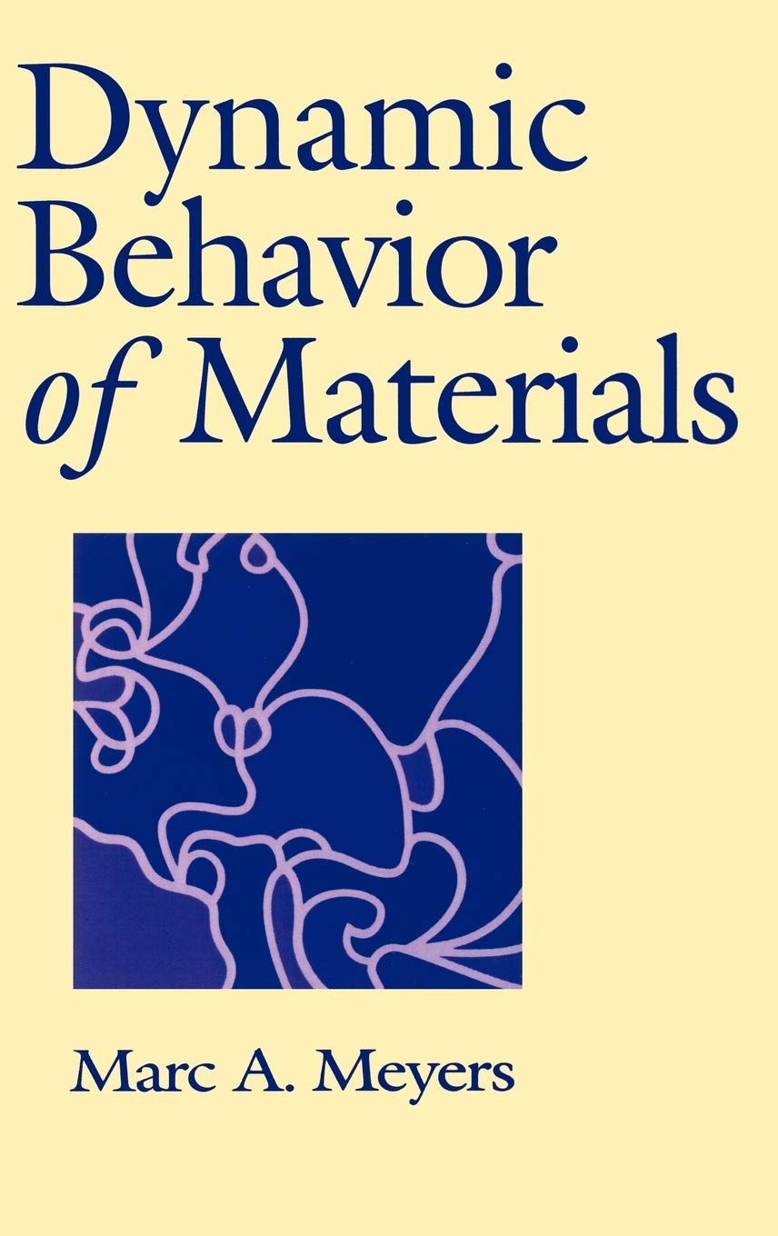 dynamic behavior of materials 1st edition meyers, marc a. 047158262x, 9780471582625