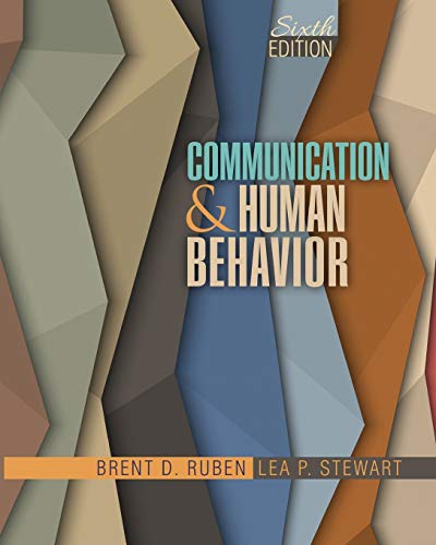 communication and human behavior 6th edition brent d ruben, lea stewart 1465251901, 9781465251909