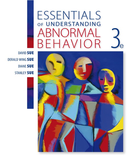 essentials of understanding abnormal behavior 003rd edition sue, david, derald wing, diane m. 1305854705,