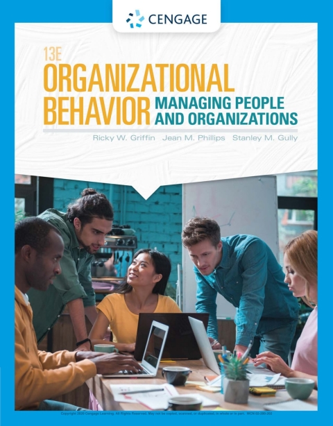 organizational behavior managing people and organizations 013th edition griffin, ricky w., phillips, jean m.,