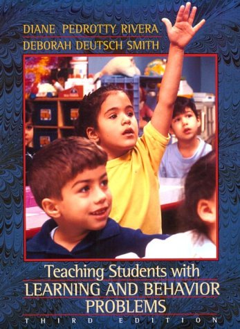 teaching students with learning and behavior problems 3rd edition rivera, diane pedrotty, smith, deborah