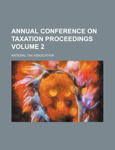 annual conference on taxation volume 2 1st edition national tax association 123656202x, 9781236562029