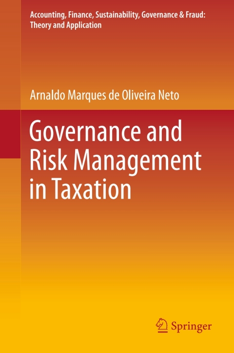 governance and risk management in taxation 3rd edition arnaldo marques de oliveira neto 9811022976,