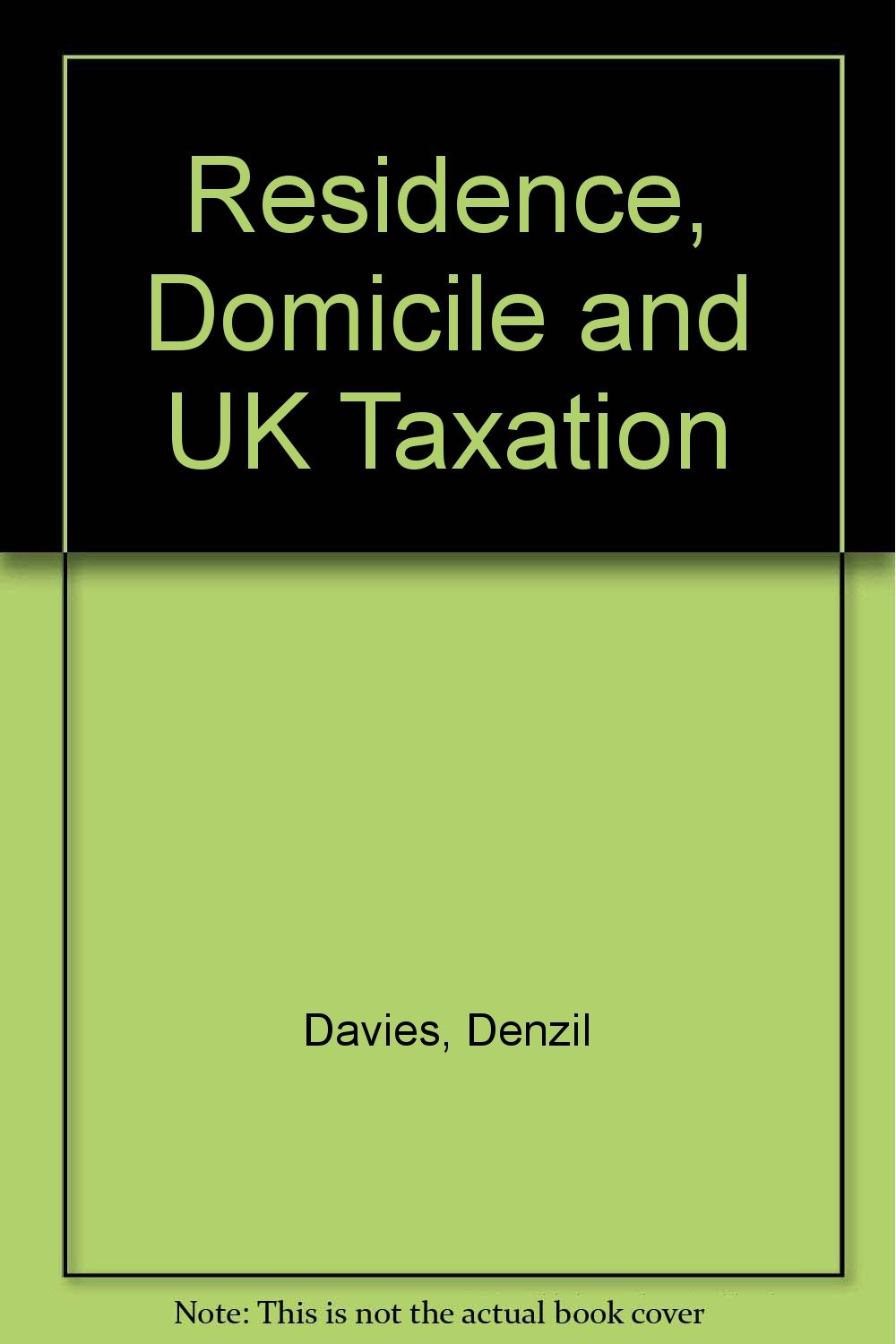 booth residence domicile and uk taxation  denzil davies, neil d. booth 0754521885, 9780754521884