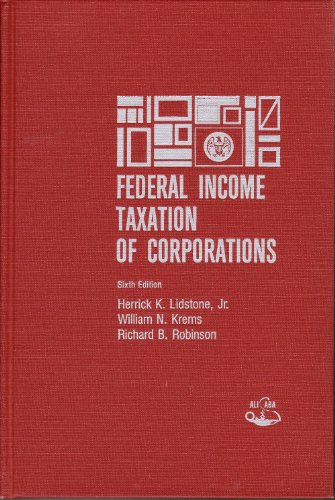 federal income taxation of corporations 6th edition h. lidstone 0831805226, 9780831805227