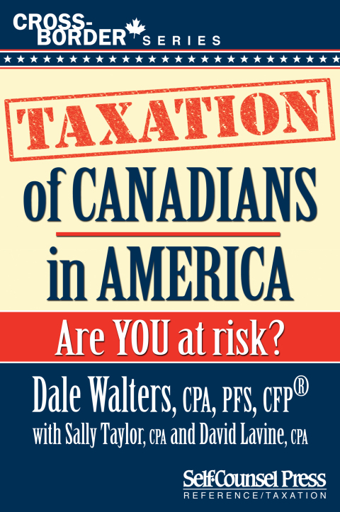 taxation of canadians in america 3rd edition dale  walters, sally  taylor, david  levine 1770409122,