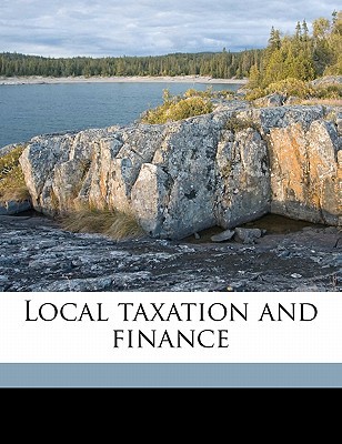 local taxation and finance  gh blunden 1177376172, 9781177376174