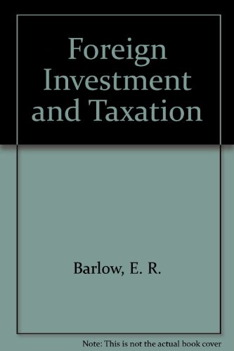 foreign investment and taxation  e. r. barlow 0915506017, 9780915506019