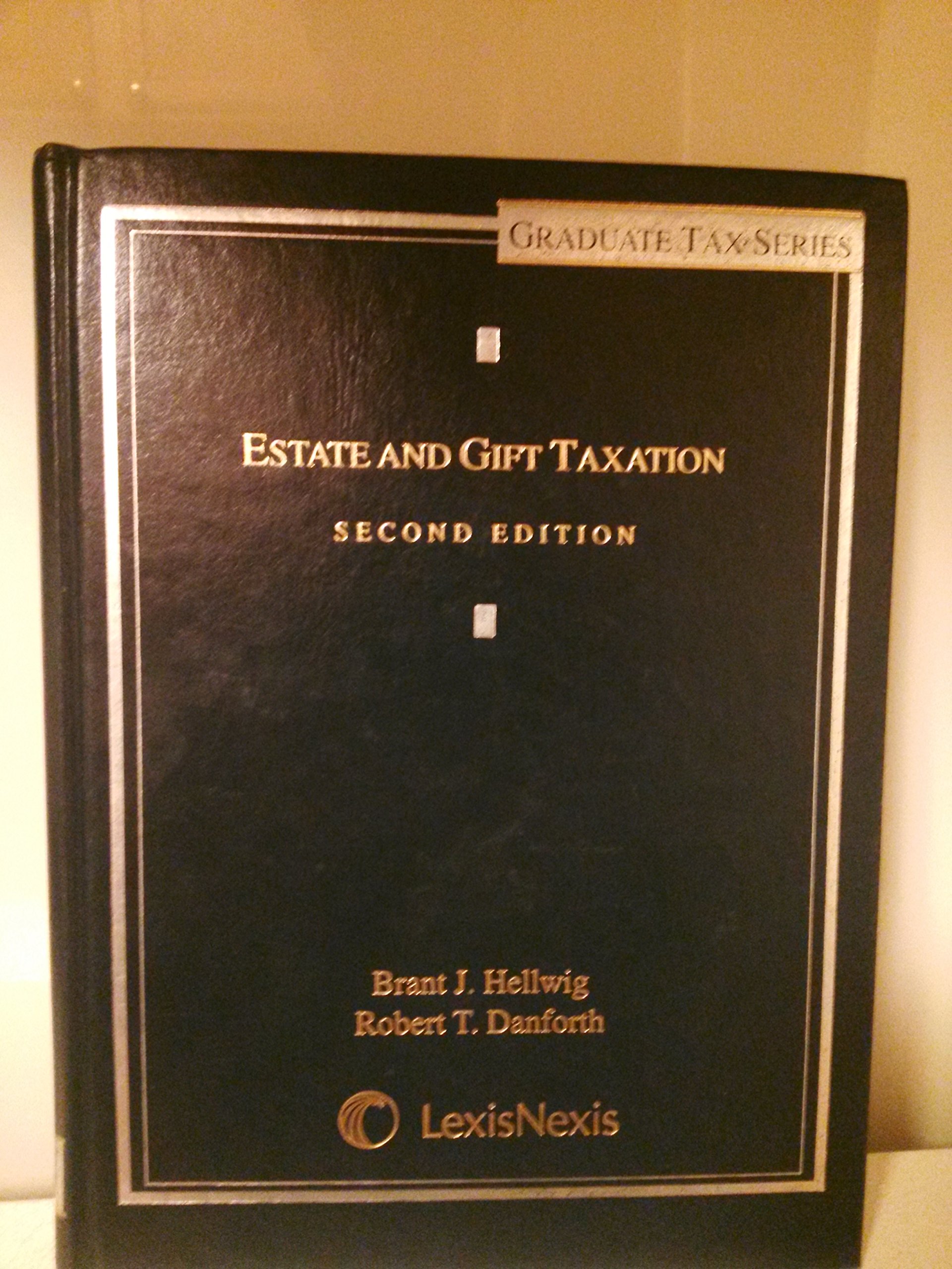 estate and gift taxation 5th edition hellwig, brant j. 0327189916, 9780327189916