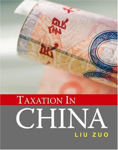 taxation in china 01st edition liu zuo 9812544380, 9789812544384