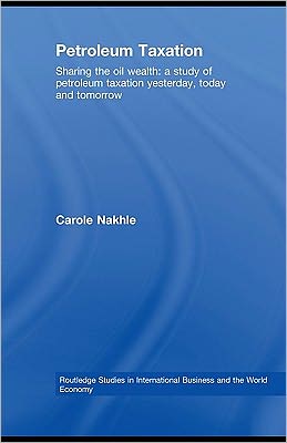 petroleum taxation  carole nakhle 0203927893, 9780203927892