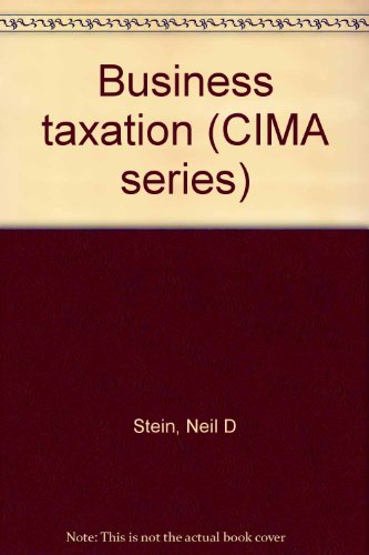 business taxation 4th edition neil stein 075060008x, 9780750600088