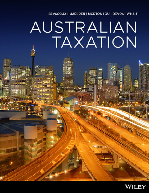 australian taxation 1st edition john bevacqua, stephen marsden, elizabeth morton, luke xu, ken devos, robert