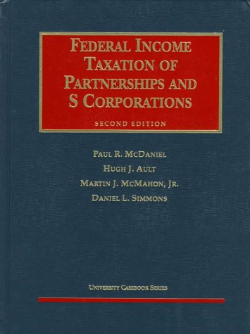 federal income taxation of partnerships and s corporations 2nd edition paul r. mcdaniel, martin j., jr.