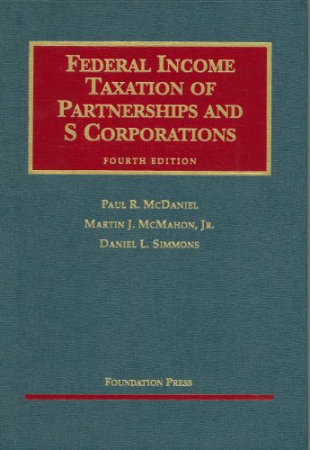 federal income taxation of partnerships and s corporations 4th edition mcdaniel, paul r., mcmahon, martin j.,