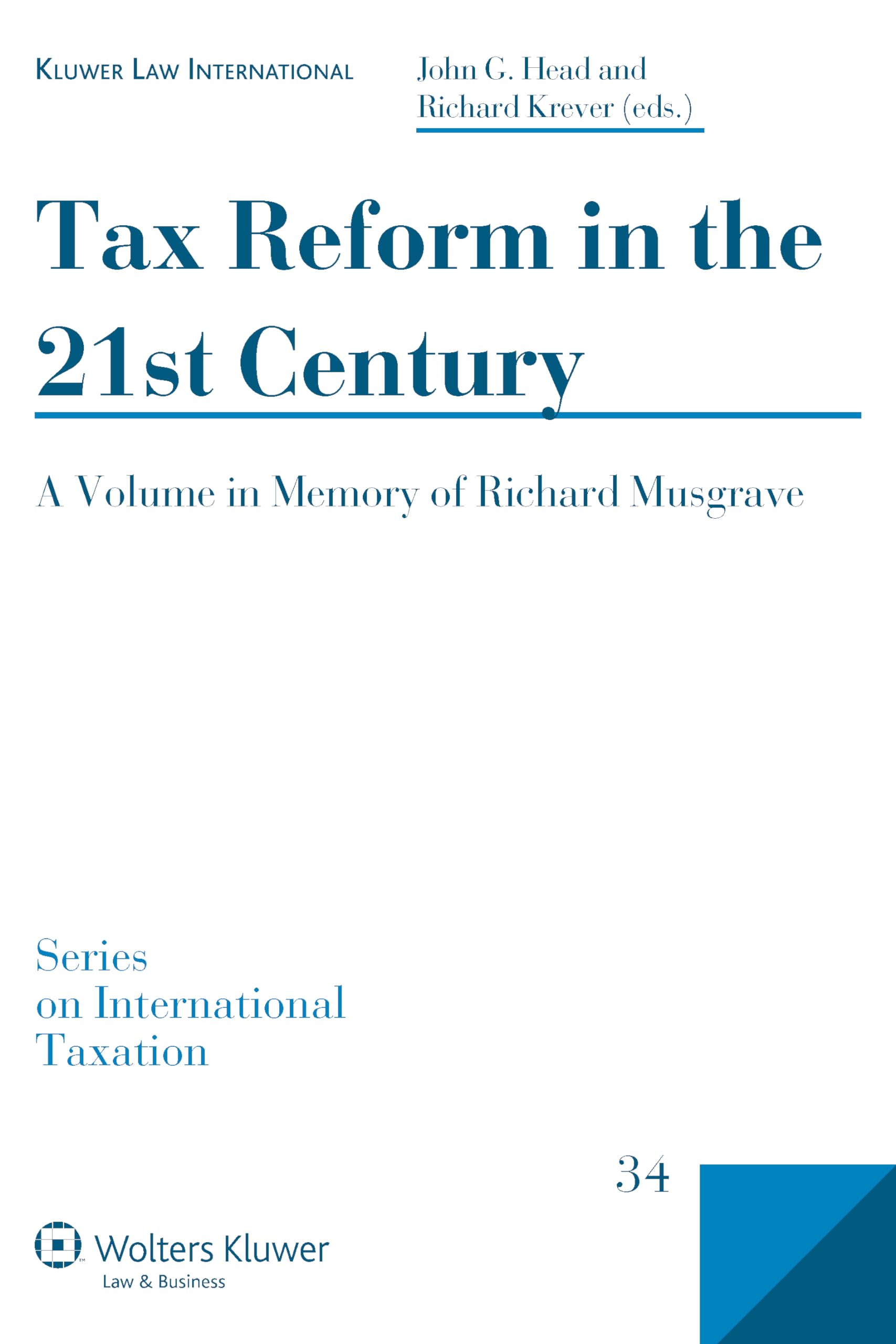 tax reform in the 21st century 1st edition krever, richard, head, john g. 9041128298, 9789041128294