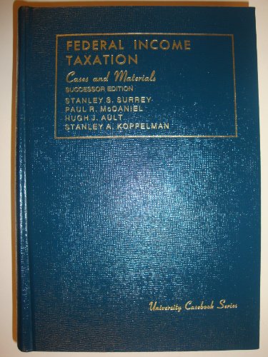 federal income taxation cases and materials revised, subsequent edition surrey, stanley s. 0882773275,