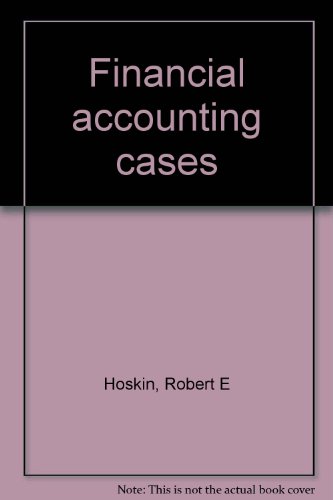 financial accounting cases  hoskin, robert e 003011778x, 9780030117787