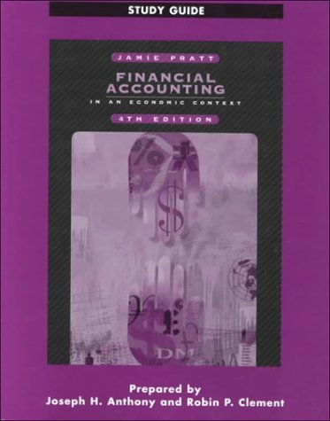 financial accounting in an economic context study guide 4th std gd edition anthony, joseph h., pratt, jamie,