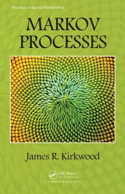 markov processes 1st edition kirkwood, james r. 1482240734, 9781482240733