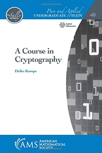 a course in cryptography heiko knospe 1470450550, 9781470450557