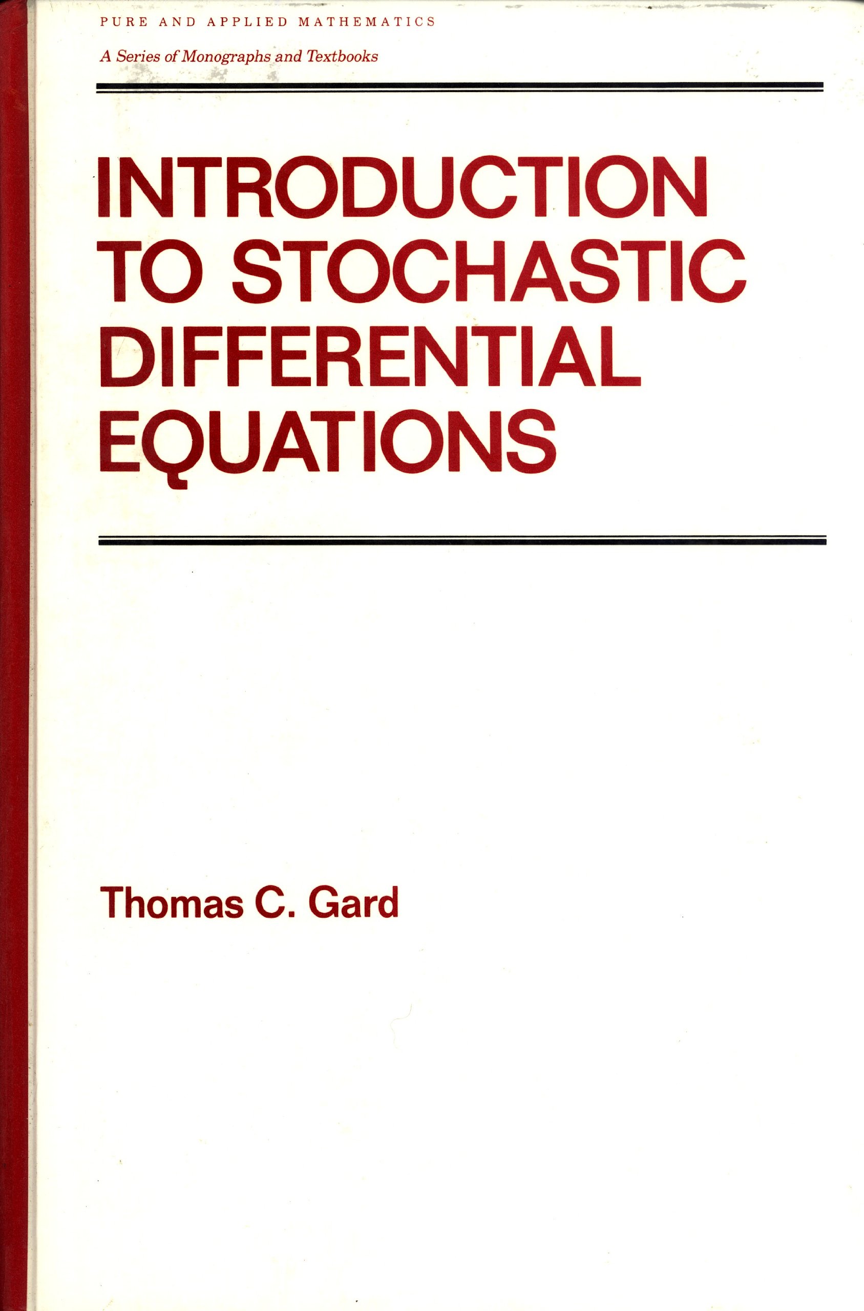 introduction to stochastic differential equations  gard, thomas c. 082477776x, 9780824777760