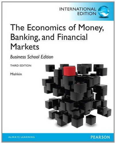 the economics of money banking and financial markets the business school edition 3rd edition frederic s.