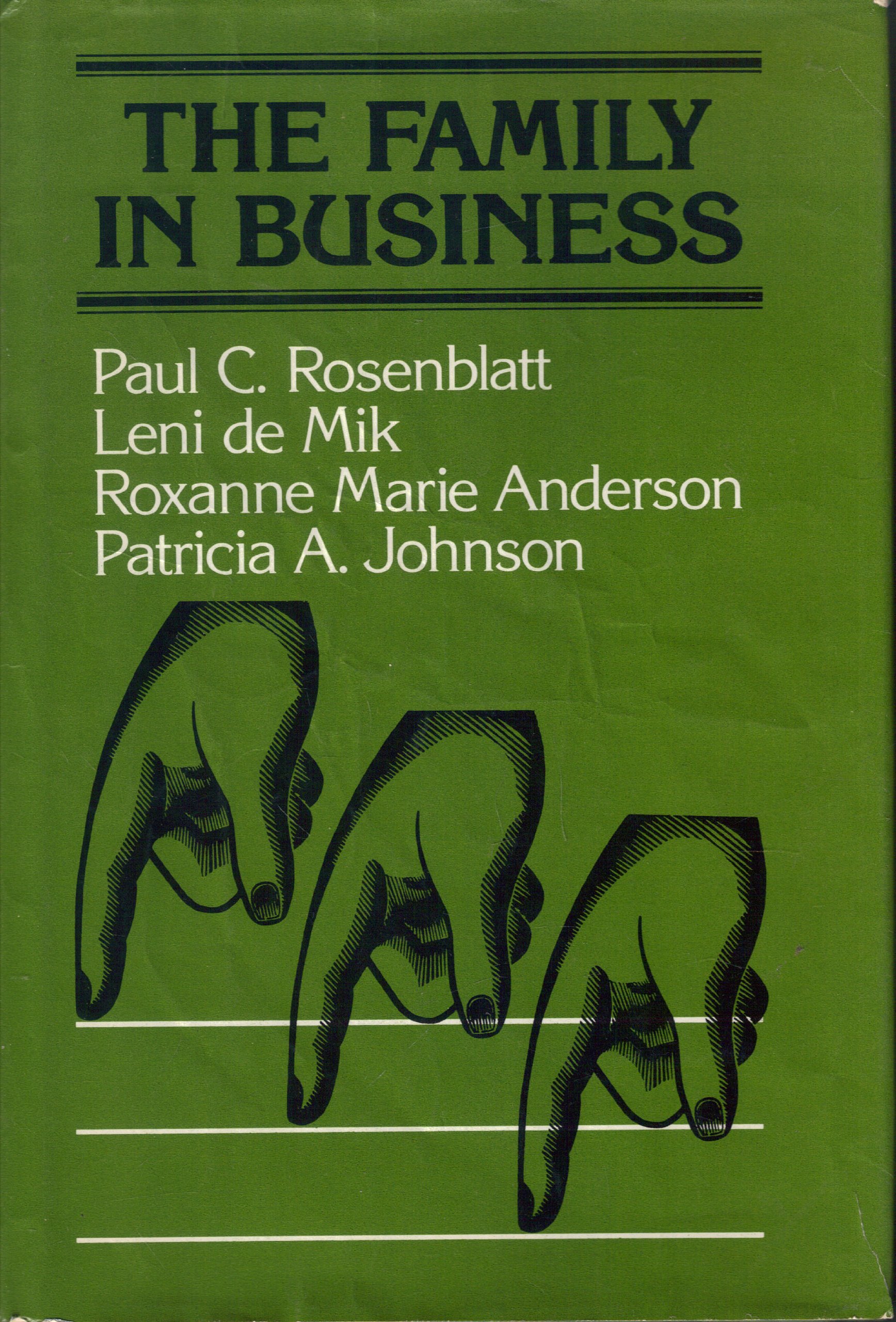 the family in business 1st edition rosenblatt, paul c., de mik, leni, anderson, roxanne marie, johnson,