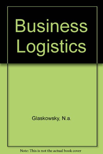 business logistics 3rd edition glaskowsky, nicholas a 0155056522, 9780155056527