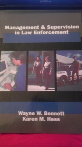 management and supervision in law enforcement  bennett, wayne w., hess, karen m. 0314911057, 9780314911056