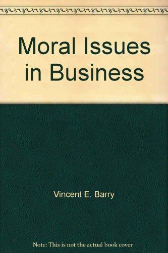 moral issues in business 3rd edition barry, vincent e 0534054846, 9780534054847