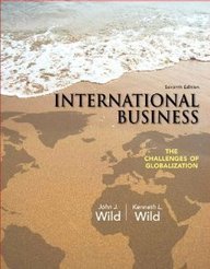 international business the challenges of globalization student, student edition wild, john j., kenneth l.