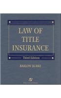 law of title insurance 3rd edition barlow burke 0735515034, 9780735515031