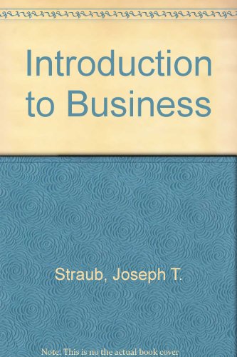 introduction to business 4th edition straub, joseph t 0534925308, 9780534925307