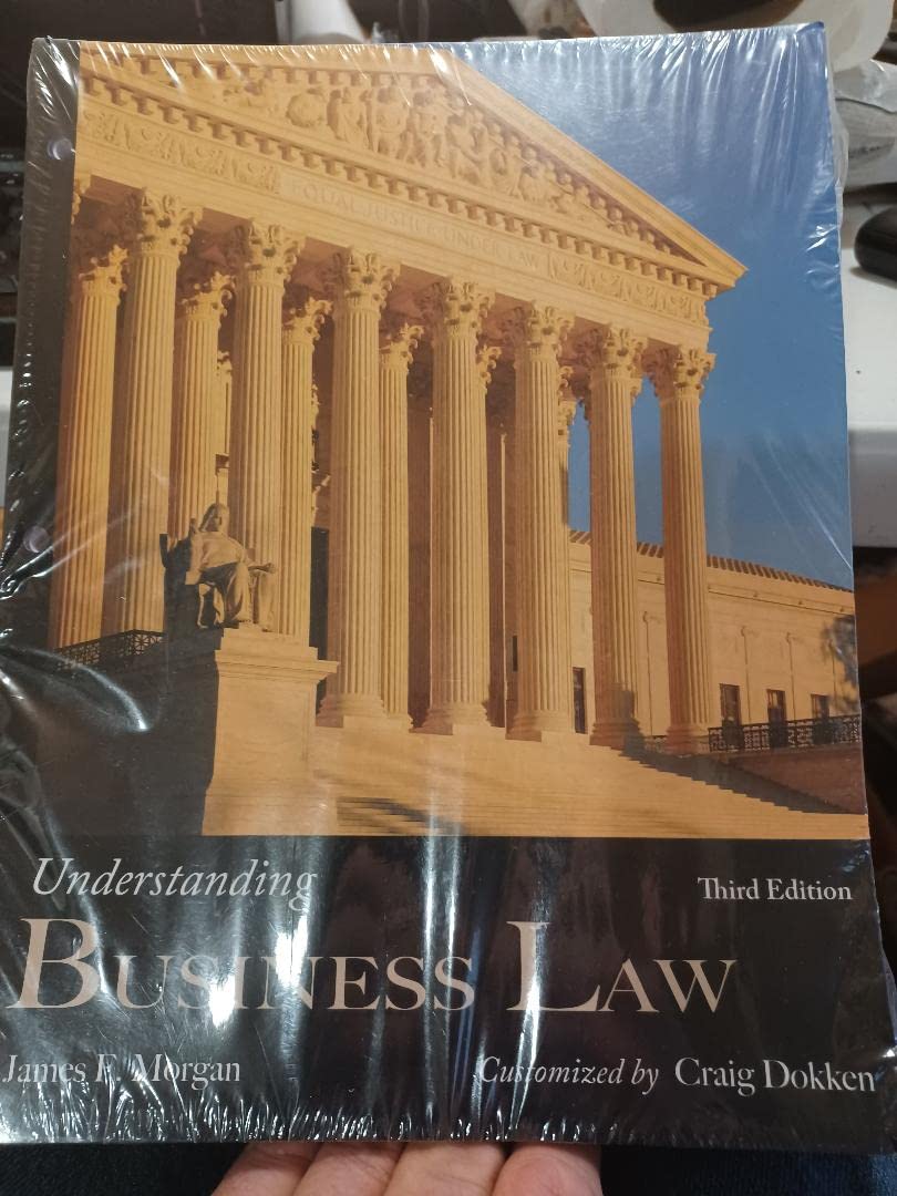 understanding business law 3rd edition james f. morgan 162751709x, 9781627517096