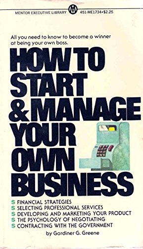 how to start and manage your own business rev. and updated edition greene, gardiner g. 0451621751,