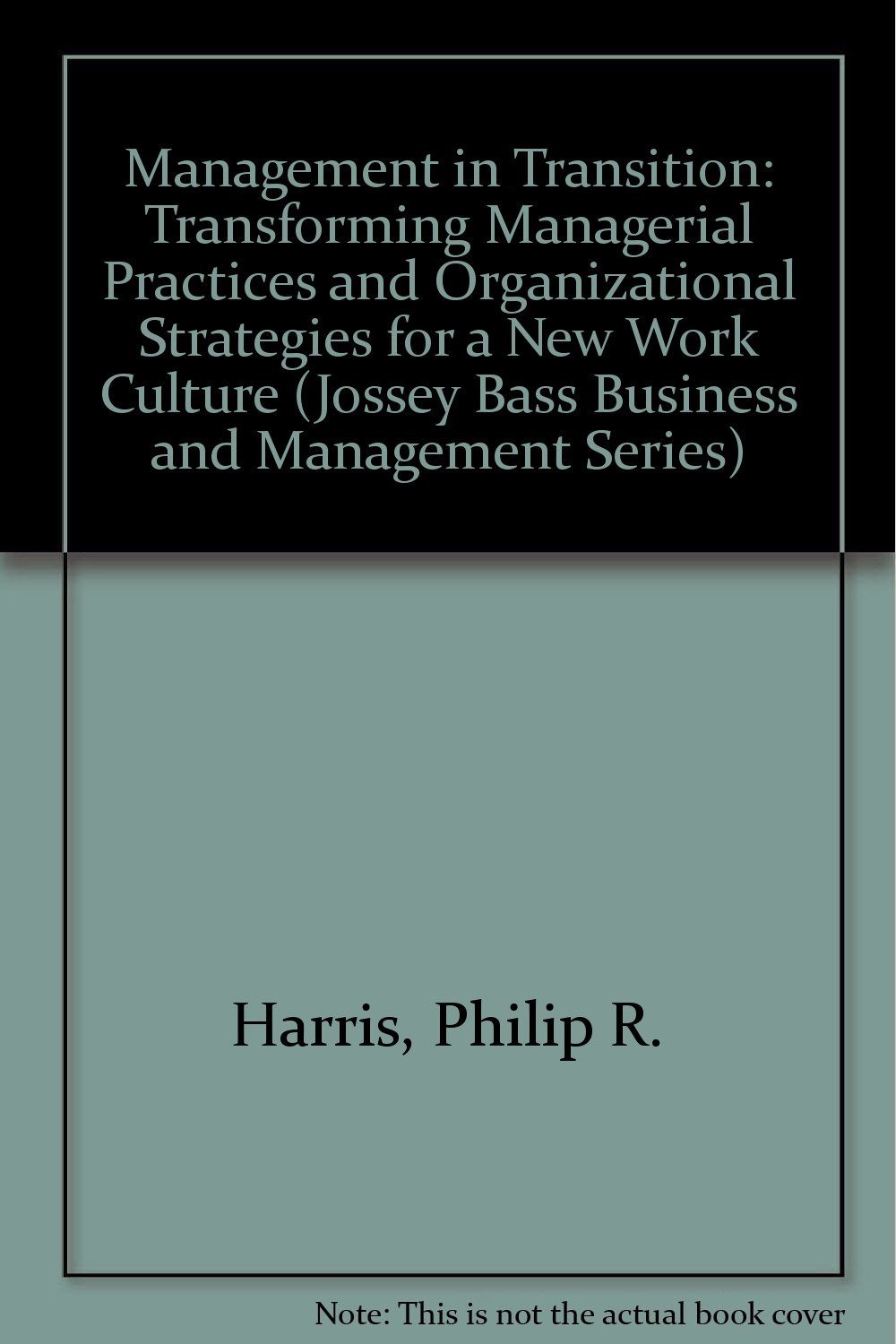 management in transition 1st edition harris, philip robert 087589660x, 9780875896601