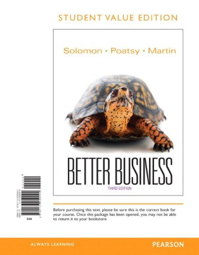 better business 3rd edition solomon, michael r., poatsy, maryanne, martin, kendall 013305909x, 9780133059090