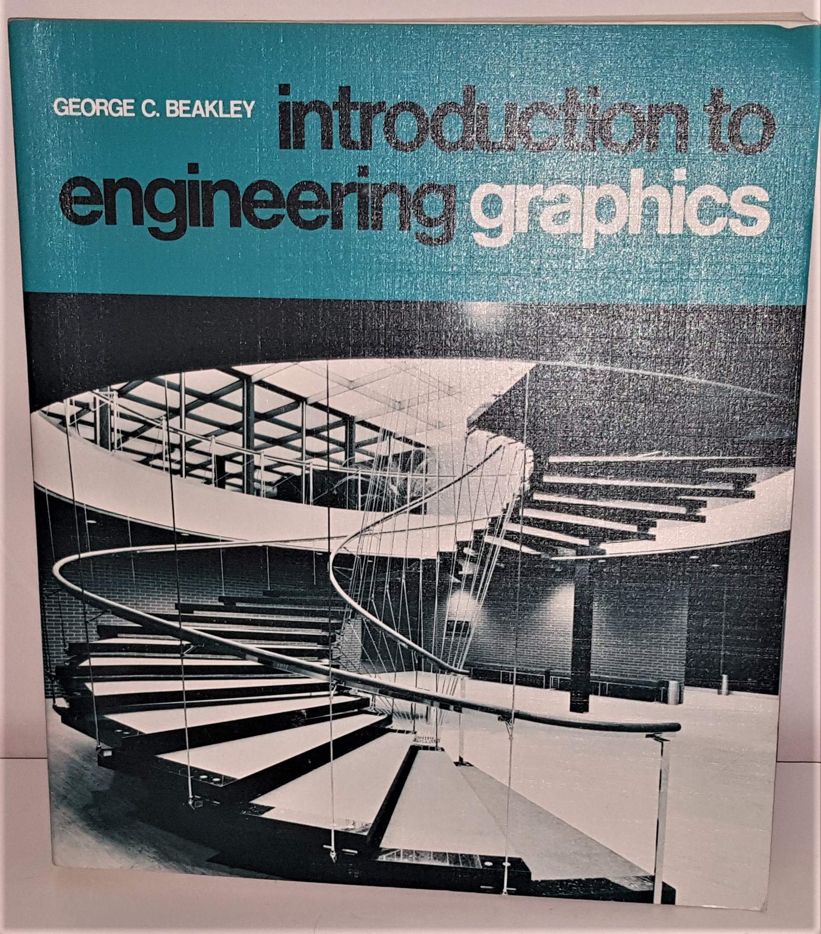 introduction to engineering graphics  beakley, george c. 0023072105, 9780023072109