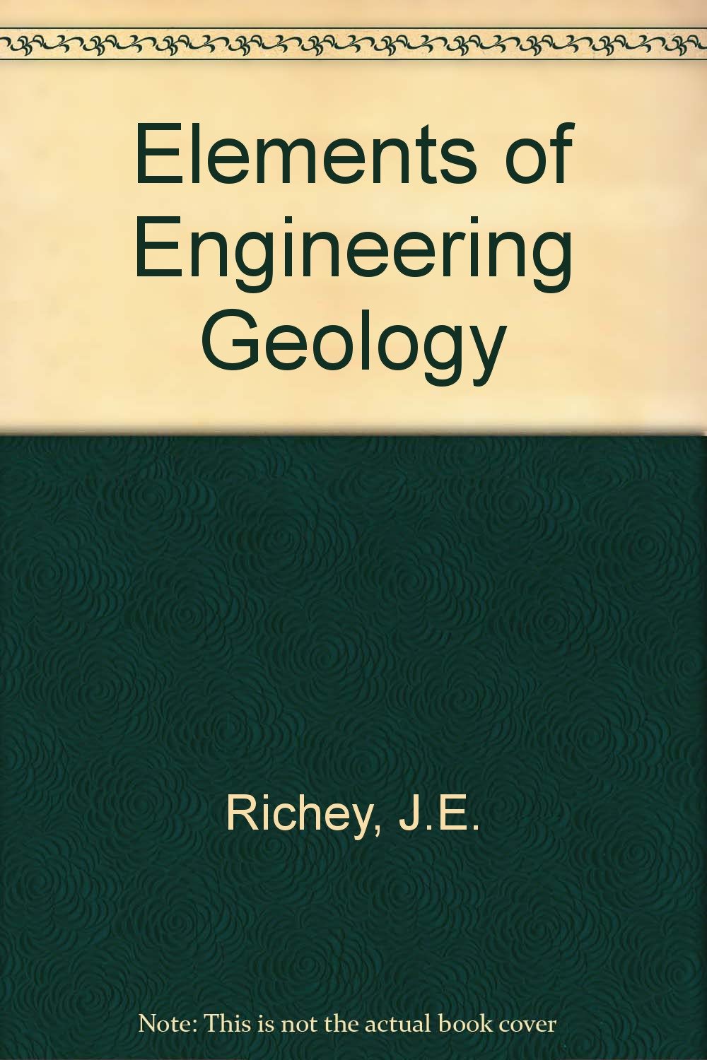 elements of engineering geology new impression edition richey, j e 0273412353, 9780273412359