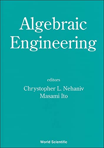 algebraic engineering  chrystopher l. nehaniv, masami ito 9810236670, 9789810236670