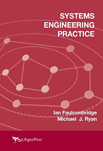 systems engineering practice 1st edition r. ian faulconbridge, michael j. ryan 1921138076, 9781921138072