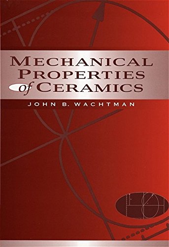 mechanical properties of ceramics 1st edition wachtman, john b. 0471133167, 9780471133162