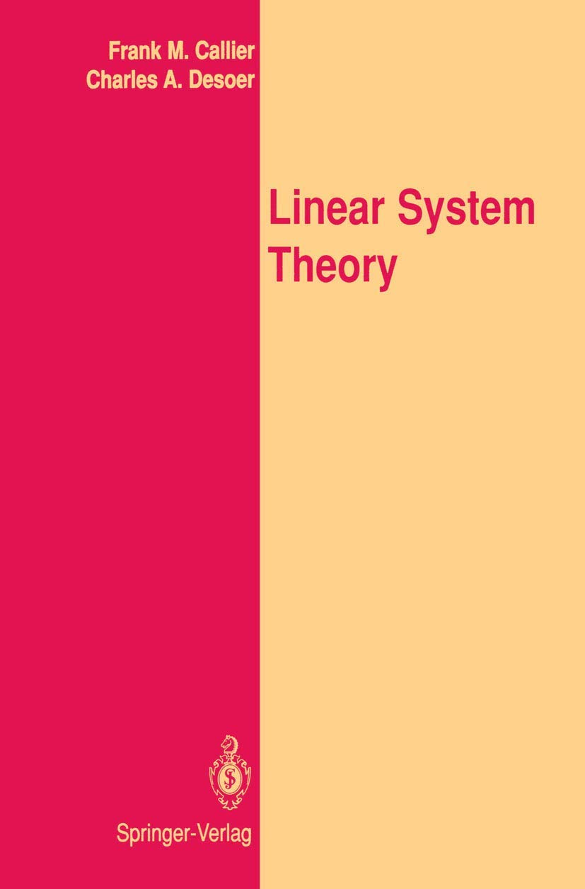 linear system theory 1st edition callier, frank m., desoer, charles a. 146126961x, 9781461269618