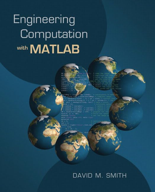 engineering computation with matlab 1st edition smith, david m 0321481089, 9780321481085